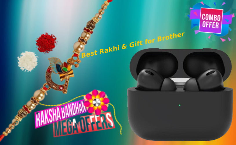 RAKHI BUMPER GIFT OFFER-Elegant Design Rakhi and a High Bass EarPODs Pro with auto connect feature